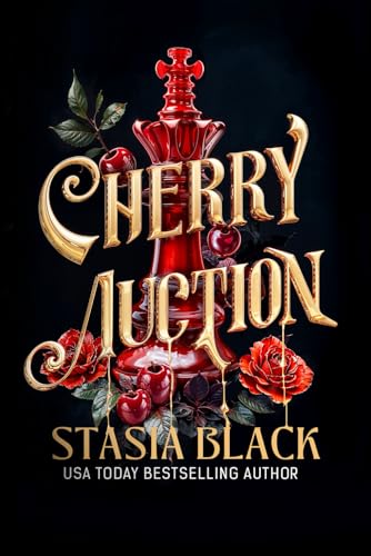 Cherry Auction: An Enemies-to-Lovers Angsty Dark Romance (Carnal Games, Band 1) von Stasia Black Author, LLC