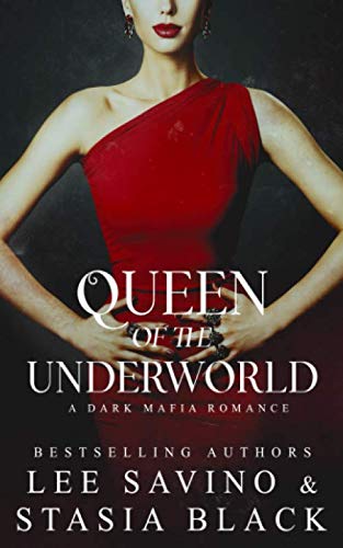 Queen of the Underworld: a Dark Mafia Romance von Stasia Black Author, LLC