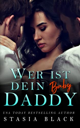 Wer ist dein Baby Daddy (Wer ist dein Daddy, Band 2)
