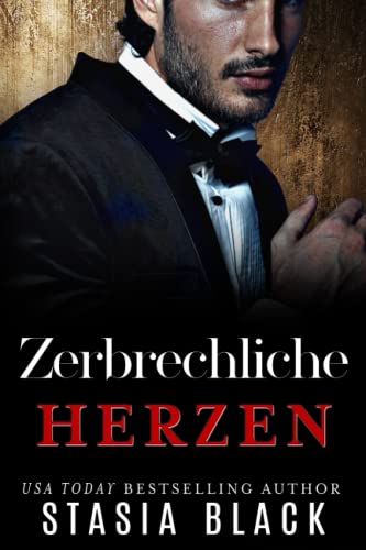 Zerbrechliche Herzen: Eine dunkle Millionär-Liebesgeschichte von Stasia Black Author, LLC