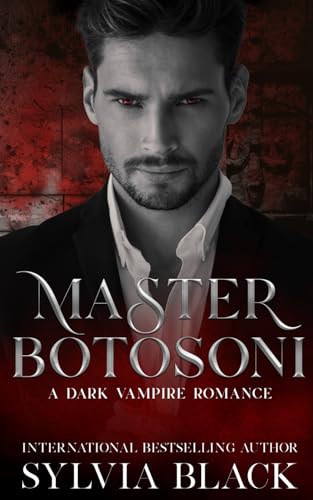Master Botosoni: Dark Vampire Romance (Masters of the Consulate, Band 9) von Independently published