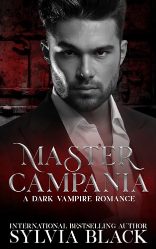 Master Campania: Dark Vampire Romance (Masters of the Consulate, Band 7) von Independently published