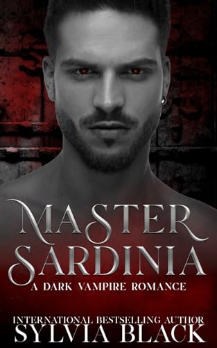 Master Sardinia: Dark Vampire Romance (Masters of the Consulate, Band 8) von Independently published