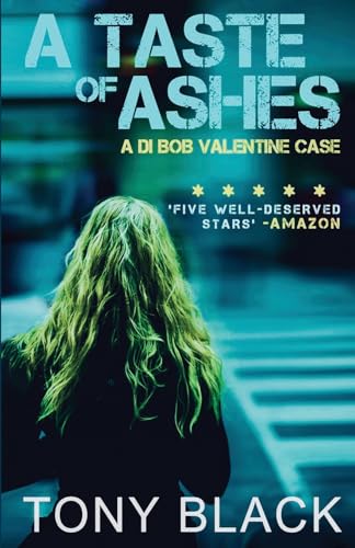 A Taste of Ashes: A DI Bob Valentine Case von Down & Out Books