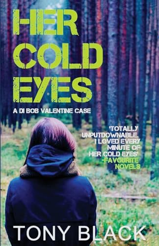 Her Cold Eyes: A DI Bob Valentine Case von Down & Out Books