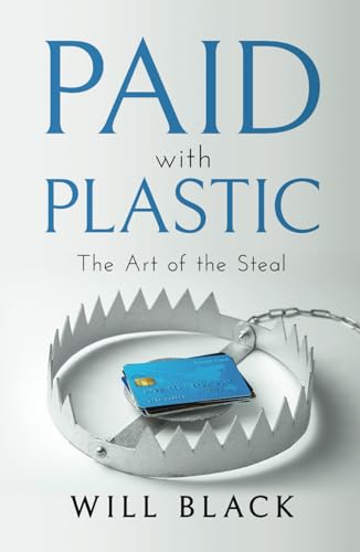 Paid with Plastic: The Art of the Steal von JETLAUNCH