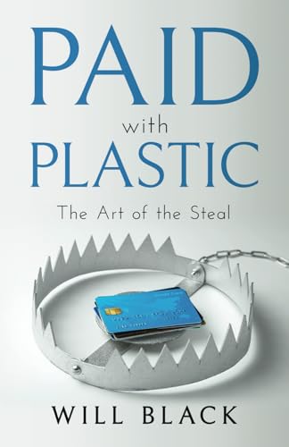 Paid with Plastic: The Art of the Steal von JETLAUNCH