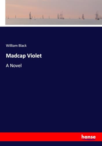 Madcap Violet: A Novel