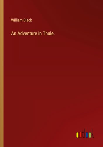 An Adventure in Thule. An Adventure in Thule. von Outlook Verlag