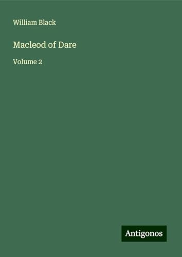 Macleod of Dare: Volume 2 Macleod of Dare: Volume 2 von Antigonos Verlag