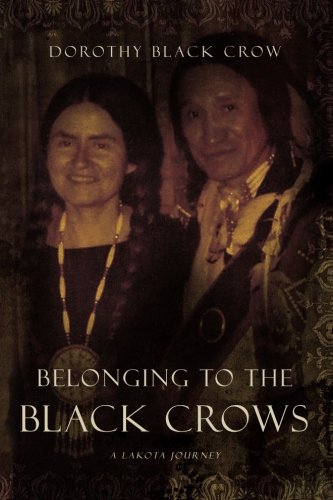 Belonging to the Black Crows: A Lakota Journey