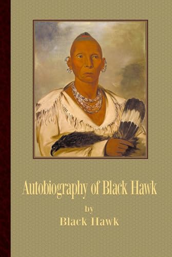 Autobiography of Black Hawk von Independently published