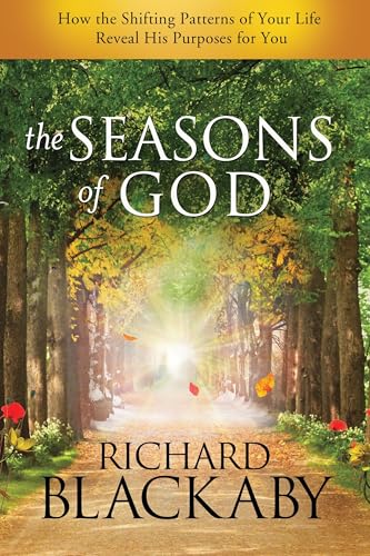 The Seasons of God: How the Shifting Patterns of Your Life Reveal His Purposes for You von Multnomah