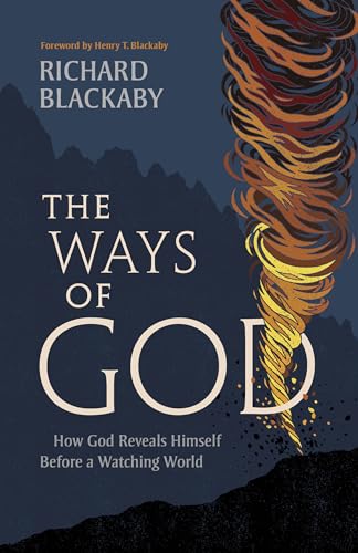 The Ways of God: How God Reveals Himself Before a Watching World