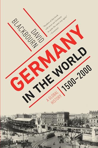 Germany in the World: A Global History, 1500-2000 (Liveright) von LIVERIGHT