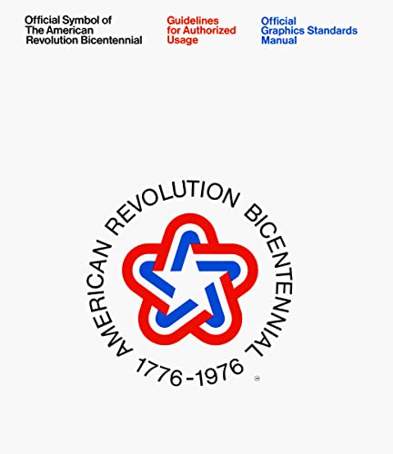 Official Symbol of the American Revolution Bicentennial: Guidelines for Authorized Usage: Official Graphics Standards Manual von Thames & Hudson