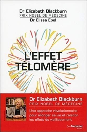 L'effet télomère: Une approche révolutionnaire pour allonger sa vie et ralentir les effets du vieillissement