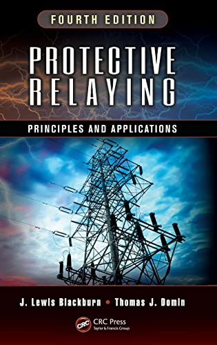 Protective Relaying: Principles and Applications, Fourth Edition von CRC Press