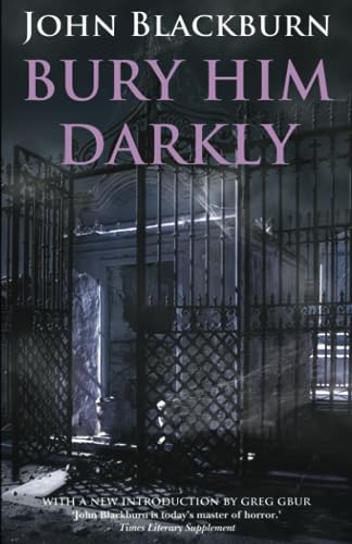 Bury Him Darkly von Valancourt Books