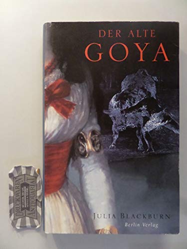 Der alte Goya