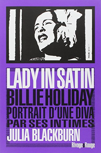 Lady in satin: Billie holiday, portrait d'une diva par ses intimes Lady in satin: Billie holiday, portrait d'une diva par ses intimes von RIVAGES