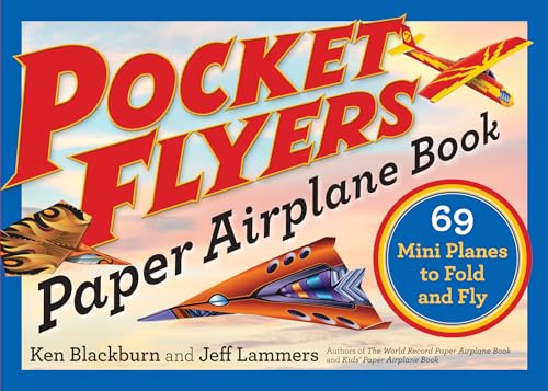 Pocket Flyers Paper Airplane Book: 69 Mini Planes to Fold and Fly (Paper Airplanes)