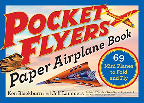Pocket Flyers Paper Airplane Book: 69 Mini Planes to Fold and Fly (Paper Airplanes) von Workman Publishing