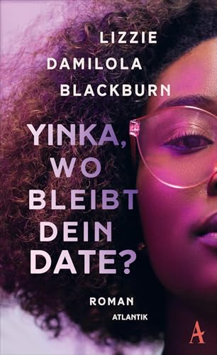 Yinka, wo bleibt dein Date? von Atlantik Verlag