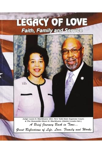Legacy of Love: Faith, Family and Service : A Journey Through Time: Great Reflections of Life, Love, Family and Works von Dorrance Publishing Company