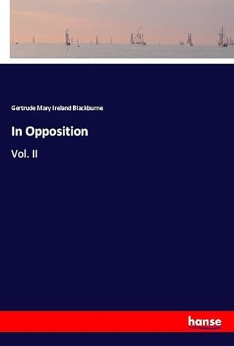 In Opposition: Vol. II von hansebooks