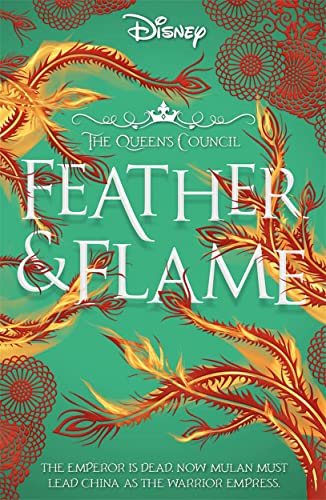 Disney Princess Mulan: Feather and Flame (Queen's Council Vol.2)