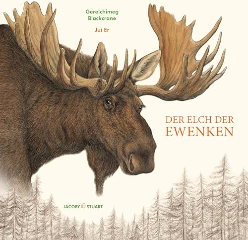 Der Elch der Ewenken von Jacoby & Stuart