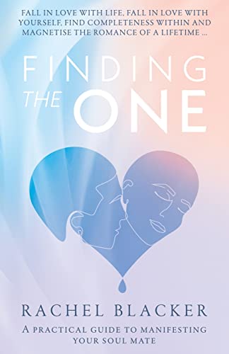 Finding The One: A Practical Guide to Manifesting Your Soul Mate von Soul Connect Publishing
