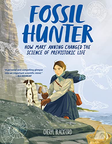 Fossil Hunter: How Mary Anning Changed the Science of Prehistoric Life von Clarion Books
