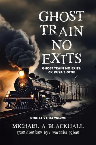 Ghost Train No Exits: Ghost Train No Exits: CK Kuya's GTNE (Gtne-B1-V1, 1st Volume, Band 1) von Tellwell Talent