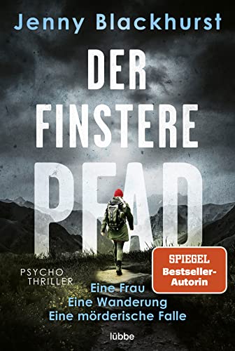 Der finstere Pfad: Eine Frau. Eine Wanderung. Eine mörderische Falle .... Psychothriller von Lübbe