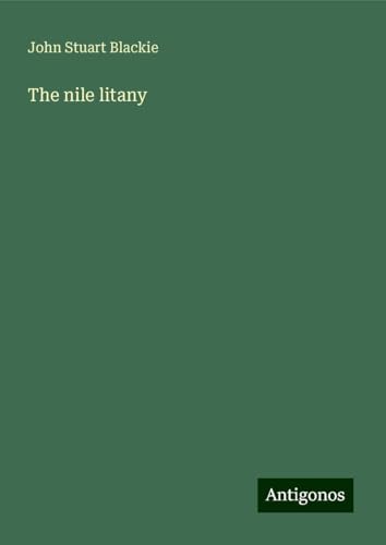 The nile litany von Antigonos Verlag