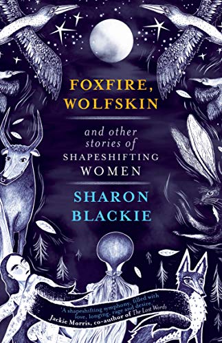 Foxfire, Wolfskin and Other Stories of Shapeshifting Women von September Publishing
