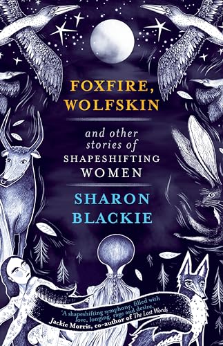 Foxfire, Wolfskin and Other Stories of Shapeshifting Women von September Publishing