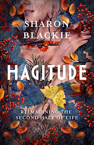 Hagitude: Reimagining the Second Half of Life von September Publishing