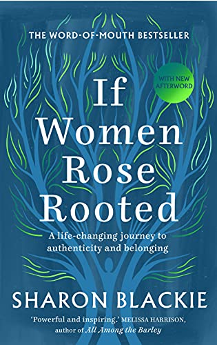 If Women Rose Rooted: A Life-Changing Journey to Authenticity and Belonging