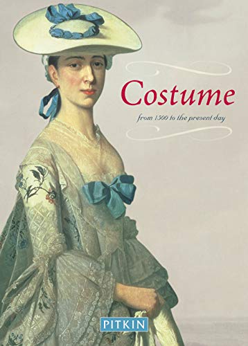Costume: From 1500 to Present Day von Pavilion Books