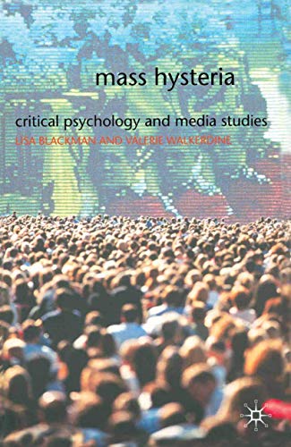 Mass Hysteria: Critical Psychology and Media Studies