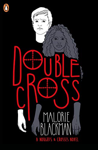 Double Cross (Noughts and Crosses, 4)