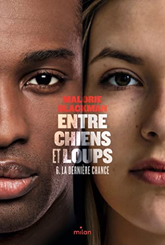 Entre chiens et loups, Tome 06: La dernière chance / Entre chiens et loups tome 6 Entre chiens et loups, Tome 06: La dernière chance / Entre chiens et loups tome 6 von MILAN