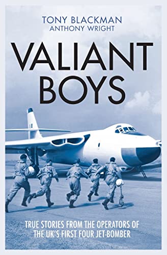 Valiant Boys: True Tales from the Operators of the UK's First Four-Jet Bomber: True Stories from the Operators of the Uk's First Four-Jet Bomber (Jet Age) von Grub Street Publishing