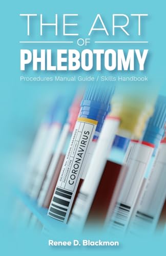 The Art of Phlebotomy: Procedures Manual Guide/Skills Handbook von Spines