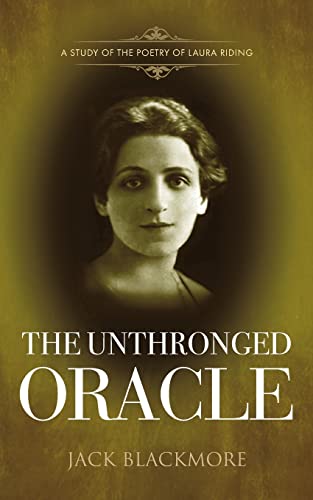The Unthronged Oracle: A study of the poetry of Laura Riding The Unthronged Oracle: A study of the poetry of Laura Riding von Mereo Books