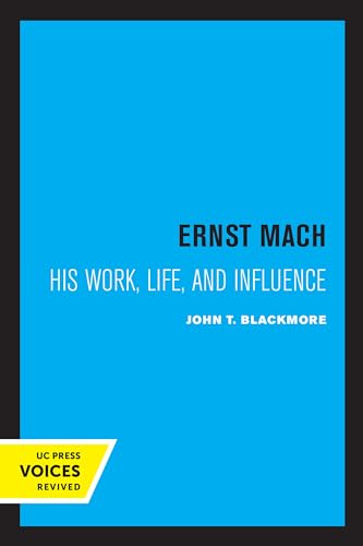 Ernst Mach: His Life, Work, and Influence von University of California Press