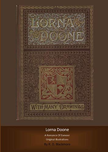Lorna Doone: A Romance Of Exmoor Original Illustrations